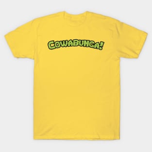 Cowabunga! T-Shirt